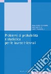 Problemi di probabilità e statistica per le lauree triennali. E-book. Formato PDF ebook