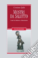 Mostri da salotto: I nani fra Medioevo e Rinascimento. E-book. Formato PDF ebook