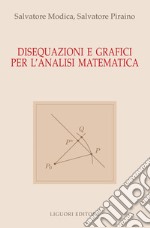 Disequazioni e Grafici per l’Analisi Matematica. E-book. Formato PDF ebook