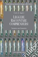 Leggere Raccontare Comprendersi: Narrazione come Ermeneutica. E-book. Formato PDF ebook