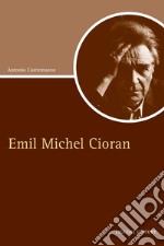 Emil Michel Cioran. E-book. Formato PDF ebook