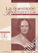 La questione Romantica: Nuova Serie Vol. 1, n. 1 (giugno 2009)  Mary Shelley  Special Issue  In Memory of Betty T. Bennett. E-book. Formato PDF ebook