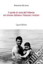 Il punto di vista dell’infanzia nel cinema italiano e francese: rivisioni. E-book. Formato PDF ebook