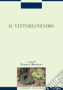 Il vittorianesimo: a cura di Franco Marucci. E-book. Formato PDF ebook di Franco Marucci