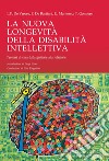 La Nuova Longevità della Disabilità Intellettiva: Percorsi di cura dalla gestione alla relazione. E-book. Formato PDF ebook