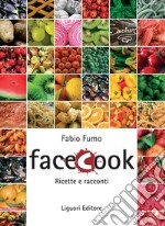 Facecook: Ricette e racconti. E-book. Formato PDF ebook