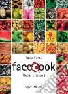 Facecook: Ricette e racconti. E-book. Formato PDF ebook
