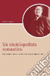 Un enciclopedista romantico: Psicoanalisi e società nell’opera di Otto Fenichel. E-book. Formato PDF ebook di Alberto Angelini
