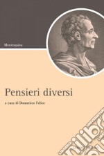 Pensieri diversi: a cura di Domenico Felice. E-book. Formato PDF