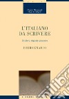 L’italiano da scrivere: Strutture, risposte, proposte  Eserciziario. E-book. Formato PDF ebook