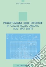 Progettazione delle strutture in calcestruzzo armato agli stati limite. E-book. Formato PDF