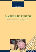 Bambini e televisione: Orientamenti per la ricerca e strategie educative. E-book. Formato PDF ebook