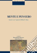 Mente e pensiero: Incontri con l’opera di Wilfred R. Bion  a cura di Fiorangela Oneroso e Anna Gorrese. E-book. Formato PDF ebook