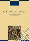 La Pedagogia Sociale: Che cos’è, di che cosa si occupa, quali strumenti impiega. E-book. Formato PDF ebook