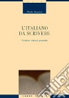 L’italiano da scrivere: Strutture, risposte, proposte. E-book. Formato PDF ebook