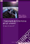 I fondamenti dell’informatica per gli umanisti: Un viaggio nel mondo dei BIT. E-book. Formato PDF ebook di Vincenzo Moscato