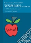 Politiche e pratiche dell’orientamento scolastico: Scuole dell’autonomia e governi locali  Prefazione di Luigi Berlinguer. E-book. Formato PDF ebook