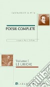 Poesie complete: Volume I: Le liriche  a cura di Mario Di Pinto. E-book. Formato PDF ebook di Garcilaso de la Vega