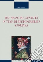 Del nesso di causalità in tema di responsabilità sportiva. E-book. Formato PDF ebook