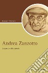 Andrea Zanzotto: La passione della poesia. E-book. Formato PDF ebook di Alessandro Baldacci