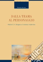 Dalla trama al personaggio: Rubè di G.A. Borgese e il romanzo modernista. E-book. Formato PDF