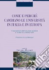 Come e perché cambiano le università in Italia e in Europa: Nuove politiche dell’istruzione superiore e resistenza al cambiamento. E-book. Formato PDF ebook