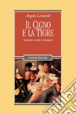 Il cigno e la tigre: Figurazioni zoomorfe in Shakespeare. E-book. Formato PDF ebook