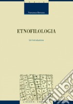 Etnofilologia: Un’introduzione. E-book. Formato PDF ebook