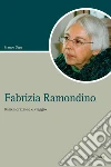 Fabrizia Ramondino: Rimemorazione e viaggio. E-book. Formato PDF ebook di Franco Sepe