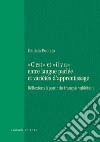 “C’est“ et “il y a“ entre langue parlée et variétés d’apprentissage: Réflexions à partir du français valdôtain. E-book. Formato PDF ebook