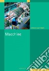 Macchine. E-book. Formato PDF ebook di Renato Della Volpe