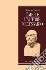 Omero: l’Autore necessario. E-book. Formato PDF ebook