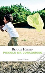 Piccolo ma coraggioso. E-book. Formato PDF ebook