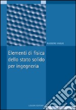 Elementi di fisica dello stato solido per ingegneria. E-book. Formato PDF ebook