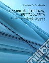 Flessibilità, efficienza, spettacolarità: L’industrial design per la gestione del progetto e dei “tempi“ dell’architettura. E-book. Formato PDF ebook