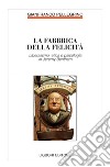 La fabbrica della felicità: Liberalismo, etica e psicologia in Jeremy Bentham. E-book. Formato PDF ebook