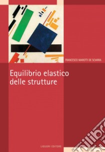 Equilibrio elastico delle strutture. E-book. Formato PDF ebook di Francesco Marotti De Sciarra
