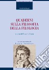 Quaderni sulla filosofia della filologia: a cura di Rosario Diana                           con una presentazione di  Fulvio Tessitore. E-book. Formato PDF ebook