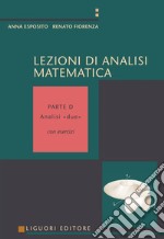 Lezioni di Analisi matematica: Con esercizi  Parte D - Analisi «due». E-book. Formato PDF ebook