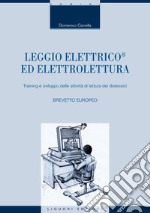 Leggìo elettrico© ed elettrolettura: Training e sviluppo delle attività di lettura dei dislessici. E-book. Formato PDF ebook