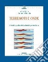 Terremoti e onde: Metodi e pratica della sismologia moderna. E-book. Formato PDF ebook