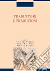 Traduttori e traduzioni: a cura di Cristina Vallini, Anna De Meo, Valeria Caruso. E-book. Formato PDF ebook di Cristina Vallini