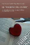 Le “Ragioni del Cuore“: Le teorie della motivazione tra esigenze di base, autoregolazione e giudizio. E-book. Formato PDF ebook di Elisa De Bastiani