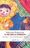 Il re della foresta: Materiali per l’indagine filosofica nella Scuola dell’Infanzia. E-book. Formato PDF ebook