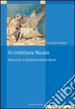 Architettura Navale: Elementi di Dinamica della Nave. E-book. Formato PDF ebook