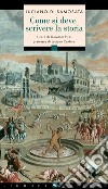 Come si deve scrivere la storia: Premessa di Luciano Canfora. A cura di Giovanni Piras. E-book. Formato PDF ebook di Giovanni Piras