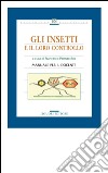 Gli insetti e il loro controllo: a cura di Francesco Pennacchio  Manuale per il docente. E-book. Formato PDF ebook di Francesco Pennacchio