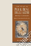 Per il bene degli altri: Antropologia dell’aiuto umanitario   Prefazione all’edizione italiana di Jean-Pierre Dozon. E-book. Formato EPUB ebook