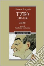 Teatro (1910-1920): Volume I  a cura di Mariolina Cozzi Scarpetta. E-book. Formato PDF