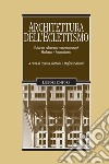 Architettura dell’Eclettismo: Esiste un eclettismo contemporaneo?  Moderno e Postmoderno  a cura di Stefano Santini e Loretta Mozzoni. E-book. Formato PDF ebook